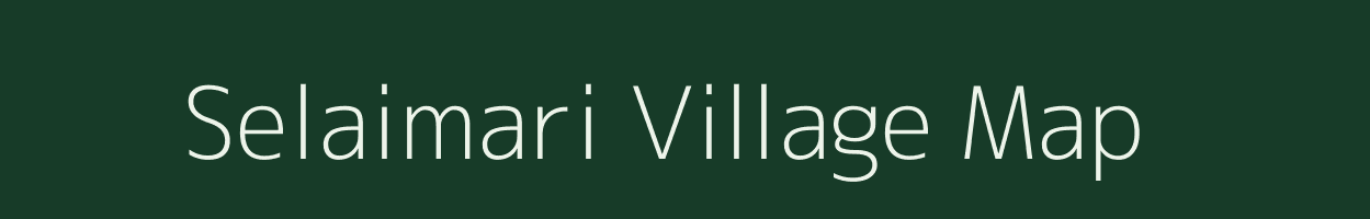 Selaimari village map in Assam