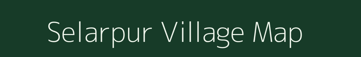 Selarpur village map in Gujarat