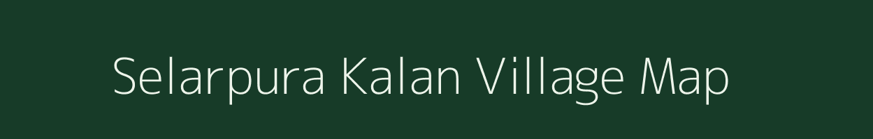 Selarpura Kalan village map in Rajasthan