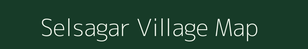 Selsagar village map in Rajasthan