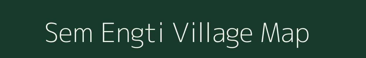 Sem Engti village map in Assam