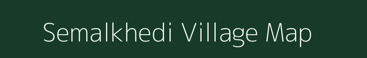 Semalkhedi village map in Madhya Pradesh