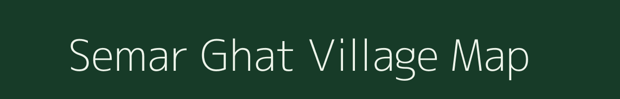 Semar Ghat village map in Uttar Pradesh