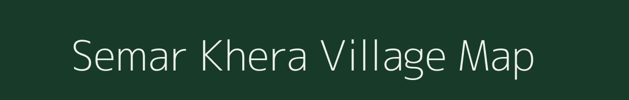 Semar Khera village map in Uttar Pradesh