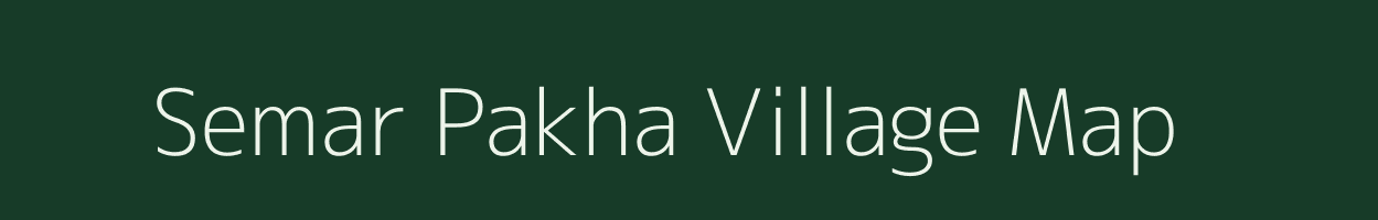 Semar Pakha village map in Madhya Pradesh