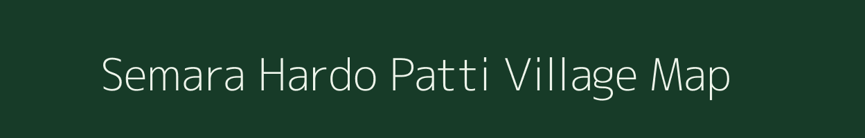 Semara Hardo Patti village map in Uttar Pradesh