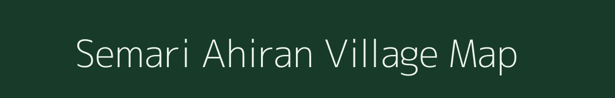 Semari Ahiran village map in Uttar Pradesh