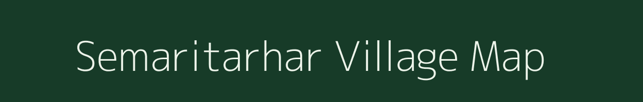 Semaritarhar village map in Uttar Pradesh