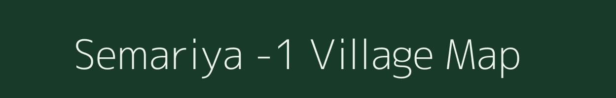 Semariya -1 village map in Chhattisgarh