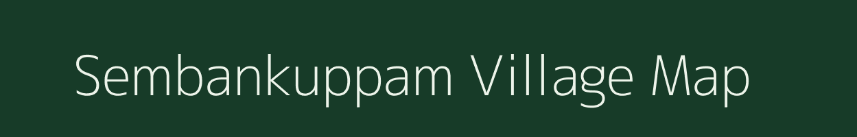 Sembankuppam village map in Tamil Nadu