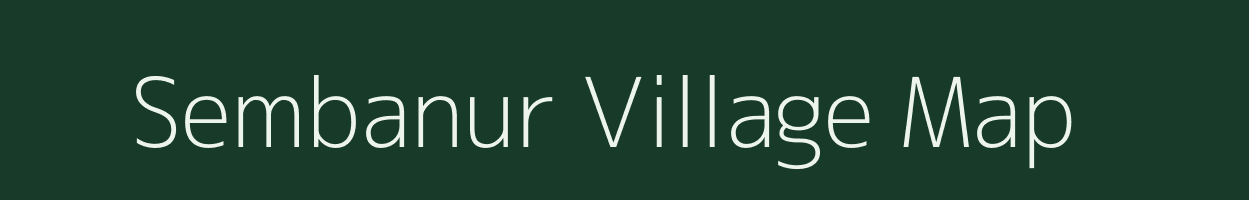Sembanur village map in Tamil Nadu