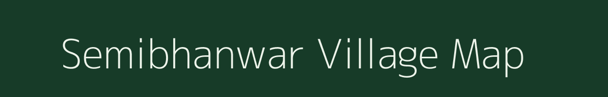 Semibhanwar village map in Chhattisgarh