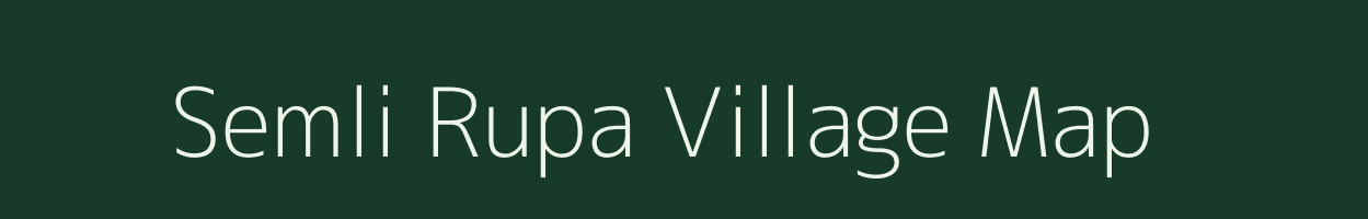 Semli Rupa village map in Madhya Pradesh