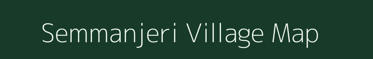 Semmanjeri village map in Tamil Nadu