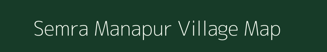 Semra Manapur village map in Uttar Pradesh