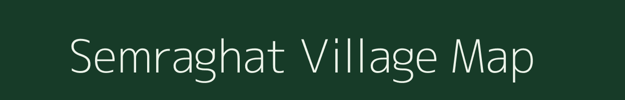 Semraghat village map in Bihar