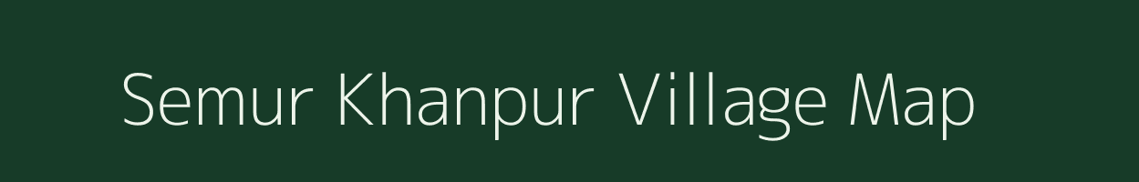 Semur Khanpur village map in Uttar Pradesh