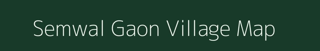 Semwal Gaon village map in Uttarakhand