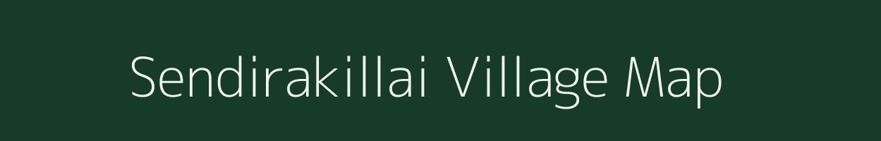 Sendirakillai village map in Tamil Nadu