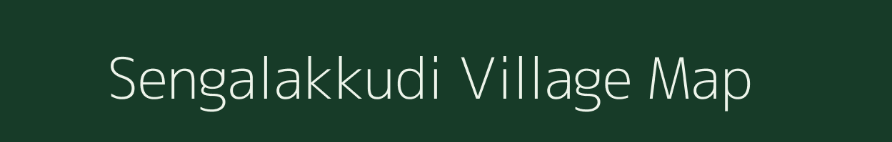 Sengalakkudi village map in Tamil Nadu