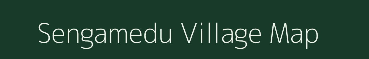 Sengamedu village map in Tamil Nadu