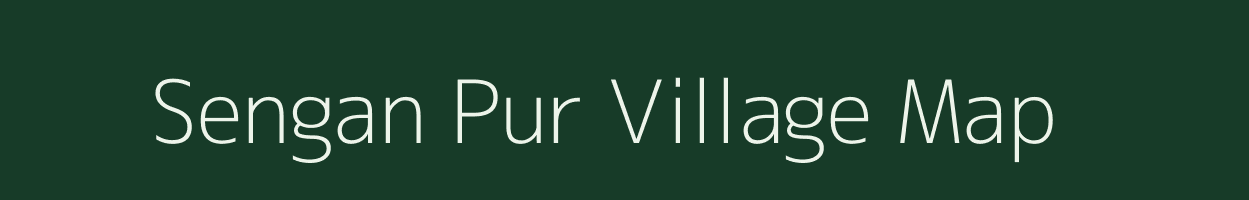 Sengan Pur village map in Uttar Pradesh