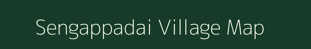 Sengappadai village map in Tamil Nadu
