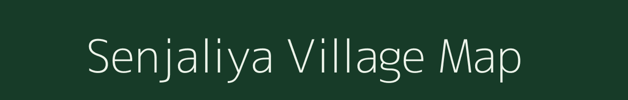 Senjaliya village map in Gujarat