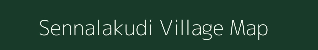 Sennalakudi village map in Tamil Nadu
