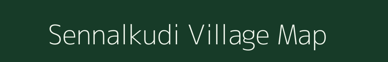Sennalkudi village map in Tamil Nadu