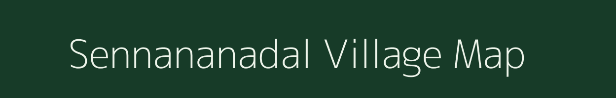 Sennananadal village map in Tamil Nadu