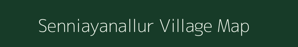 Senniayanallur village map in Tamil Nadu