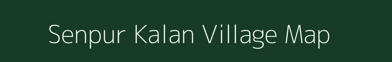 Senpur Kalan village map in Uttar Pradesh