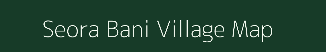 Seora Bani village map in West Bengal