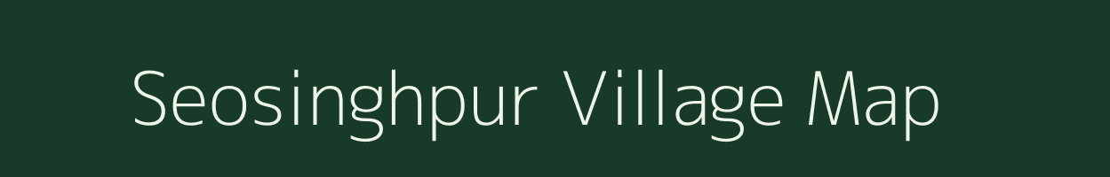 Seosinghpur village map in Uttar Pradesh