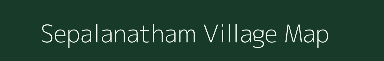 Sepalanatham village map in Tamil Nadu