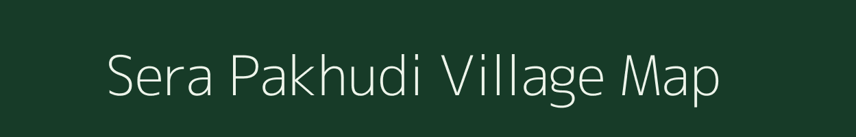 Sera Pakhudi village map in Uttarakhand