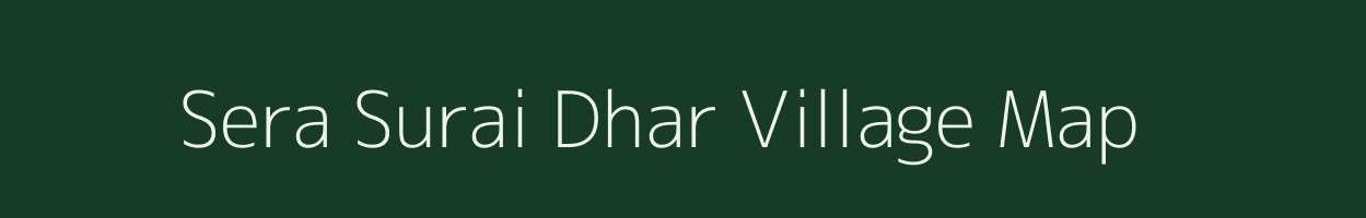 Sera Surai Dhar village map in Uttarakhand