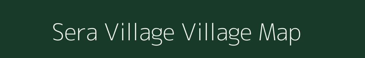 Sera Village village map in Arunachal Pradesh