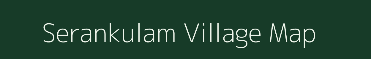 Serankulam village map in Tamil Nadu