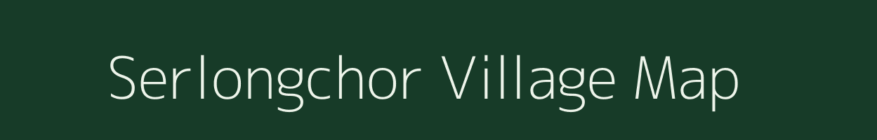 Serlongchor village map in Assam