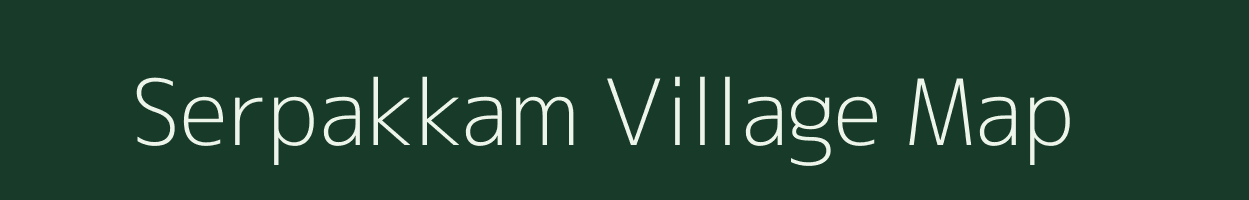 Serpakkam village map in Tamil Nadu