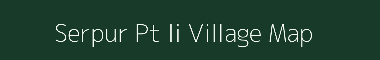 Serpur Pt Ii village map in Assam