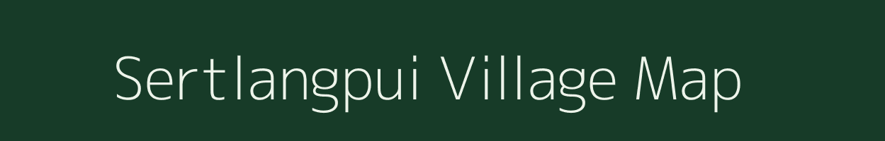 Sertlangpui village map in Mizoram