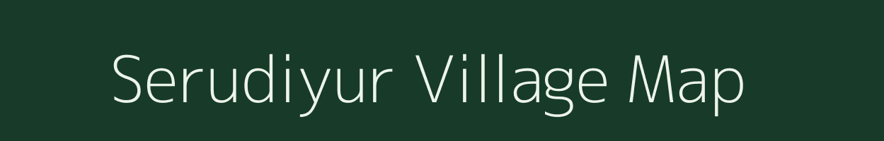 Serudiyur village map in Tamil Nadu