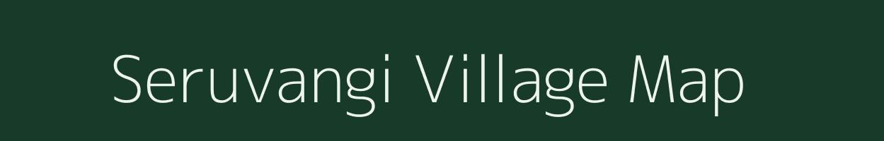 Seruvangi village map in Tamil Nadu