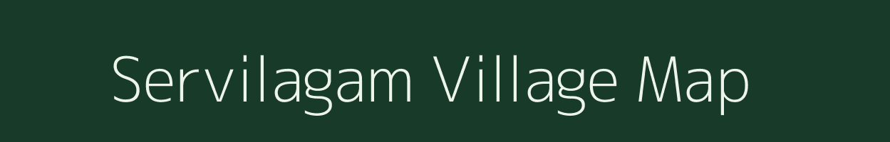 Servilagam village map in Tamil Nadu