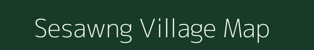 Sesawng village map in Mizoram