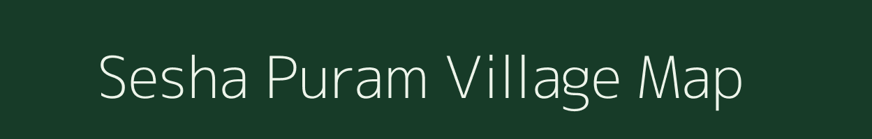 Sesha Puram village map in Andhra Pradesh