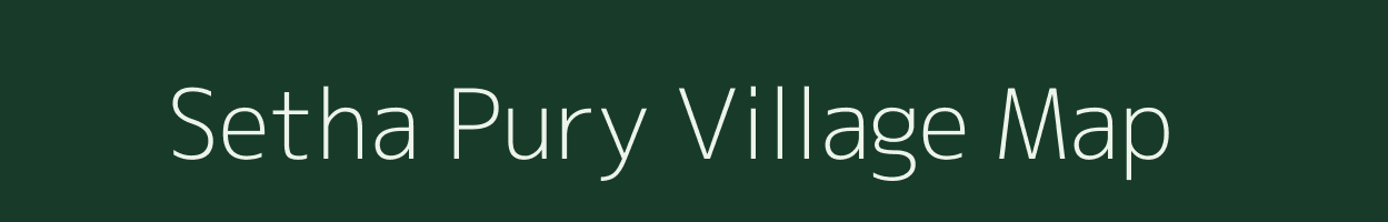 Setha Pury village map in Arunachal Pradesh